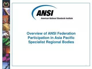 Overview of ANSI Federation Participation in Asia Pacific Specialist Regional Bodies
