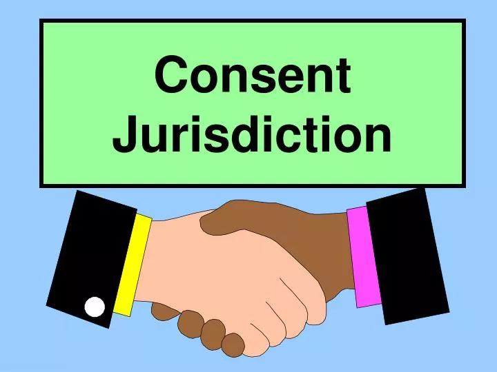 consent jurisdiction