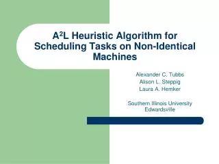 A 2 L Heuristic Algorithm for Scheduling Tasks on Non-Identical Machines