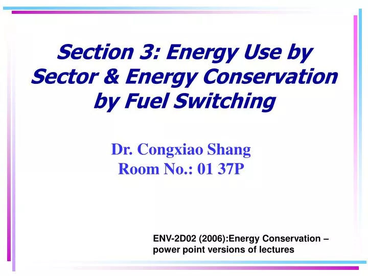 section 3 energy use by sector energy conservation by fuel switching