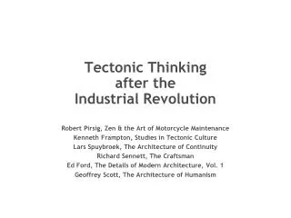 Tectonic Thinking after the Industrial Revolution