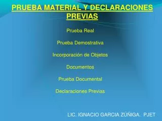 prueba material y declaraciones previas