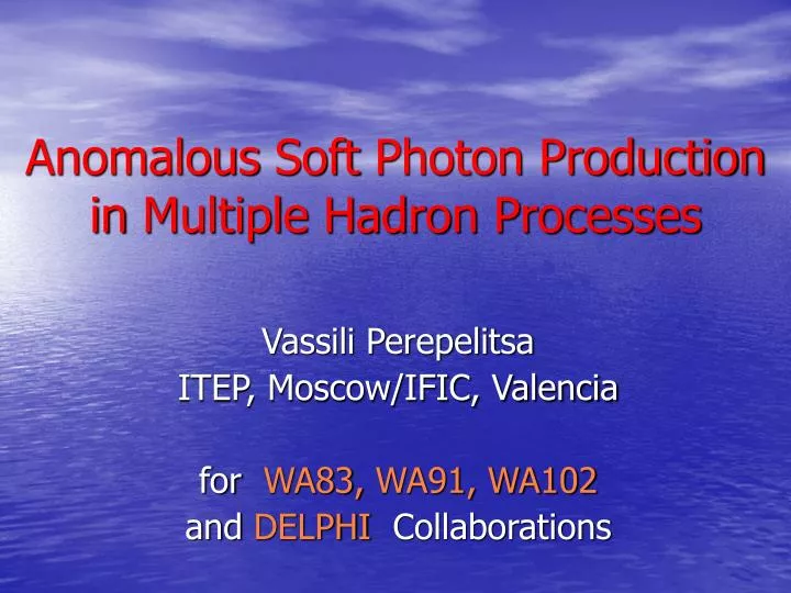 anomalous soft photon production in multiple hadron processes