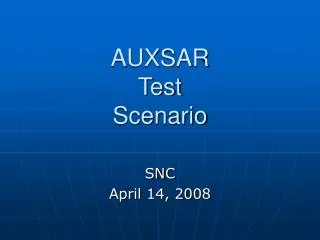 AUXSAR Test Scenario