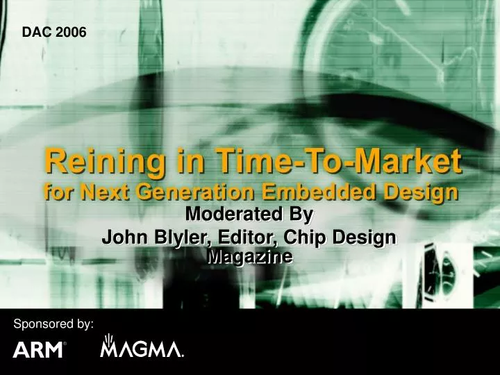 moderated by john blyler editor chip design magazine