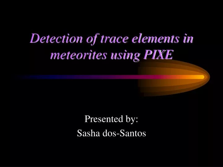 detection of trace elements in meteorites using pixe