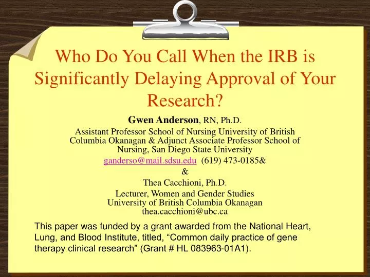 who do you call when the irb is significantly delaying approval of your research