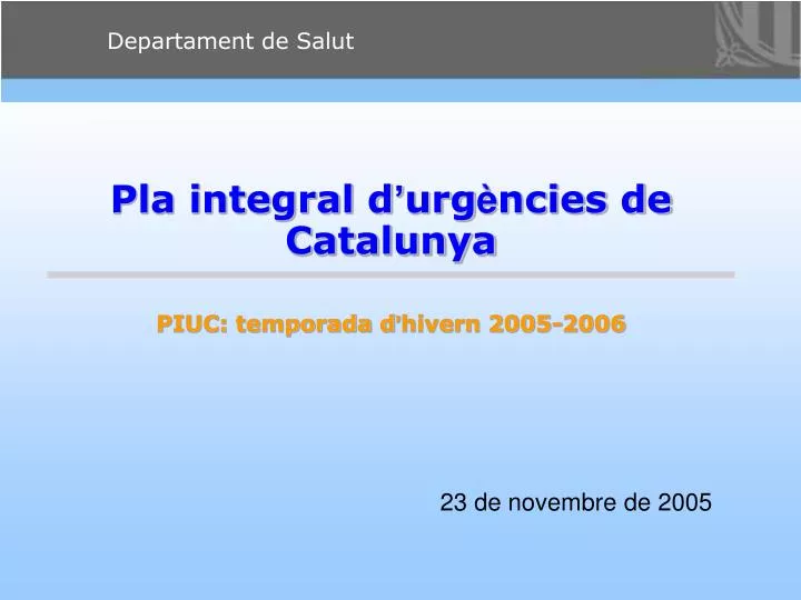 pla integral d urg ncies de catalunya piuc temporada d hivern 2005 2006