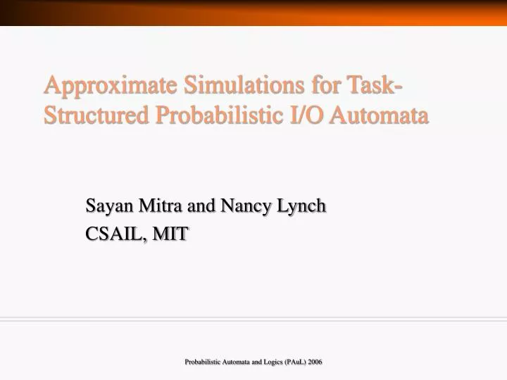 approximate simulations for task structured probabilistic i o automata