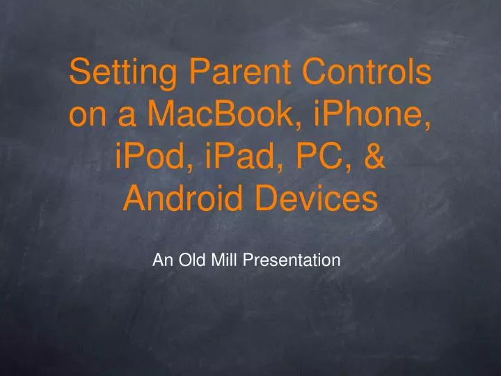 setting parent controls on a macbook iphone ipod ipad pc android devices