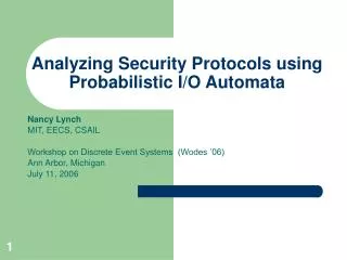 Analyzing Security Protocols using Probabilistic I/O Automata