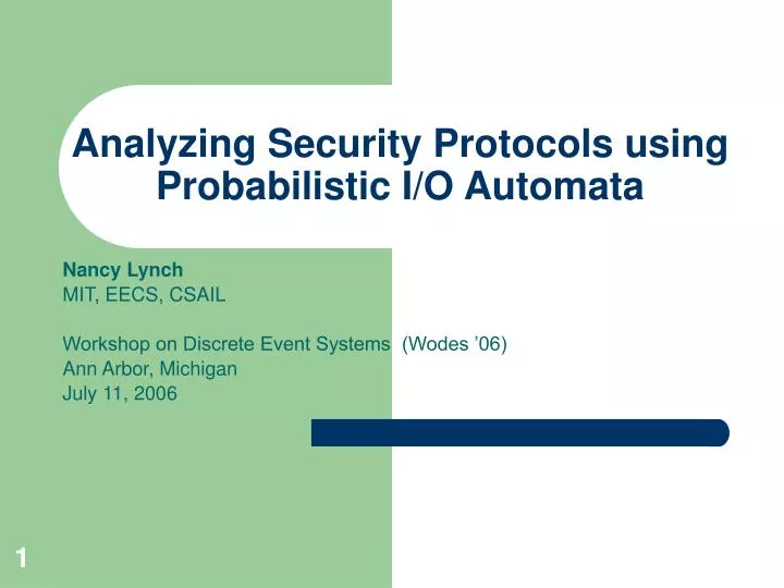 analyzing security protocols using probabilistic i o automata