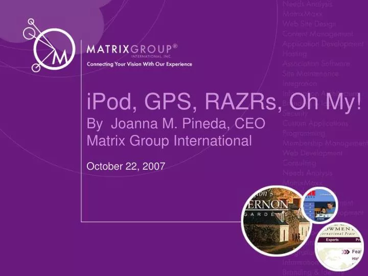 ipod gps razrs oh my by joanna m pineda ceo matrix group international october 22 2007