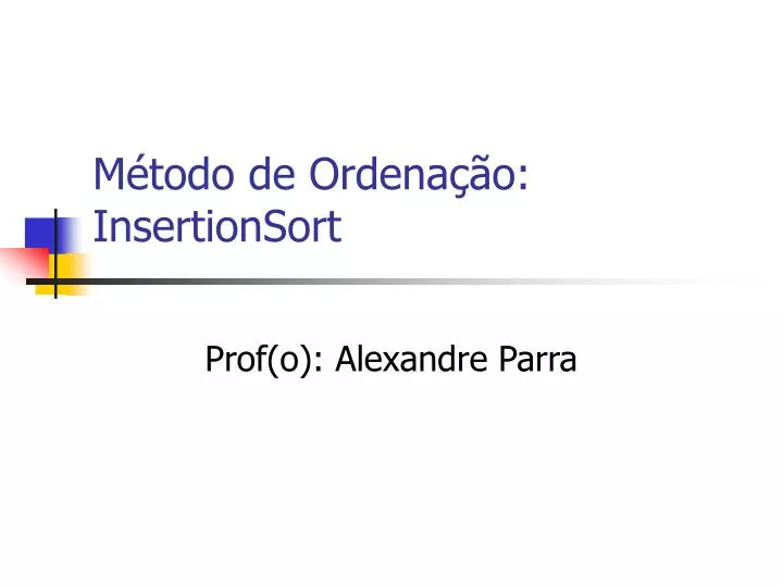 m todo de ordena o insertionsort