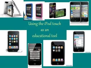 Using the iPod touch as an educational tool