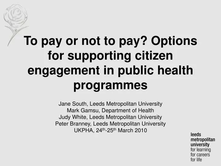 to pay or not to pay options for supporting citizen engagement in public health programmes