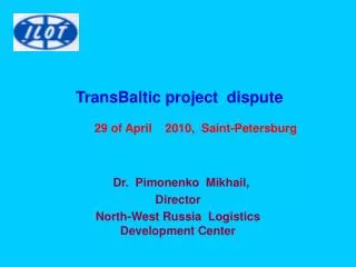 TransBaltic project dispute 29 of April 20 10, Saint-Petersburg
