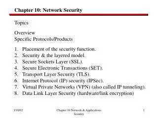 Chapter 10: Network Security Topics Overview Specific Protocols/Products