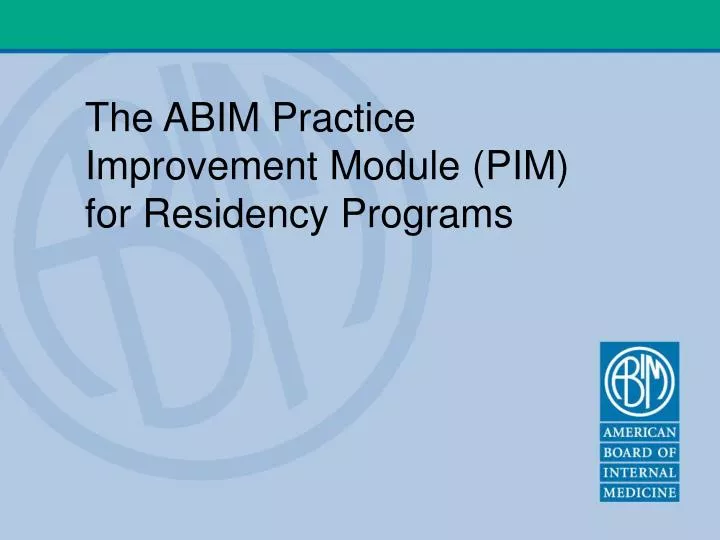 the abim practice improvement module pim for residency programs