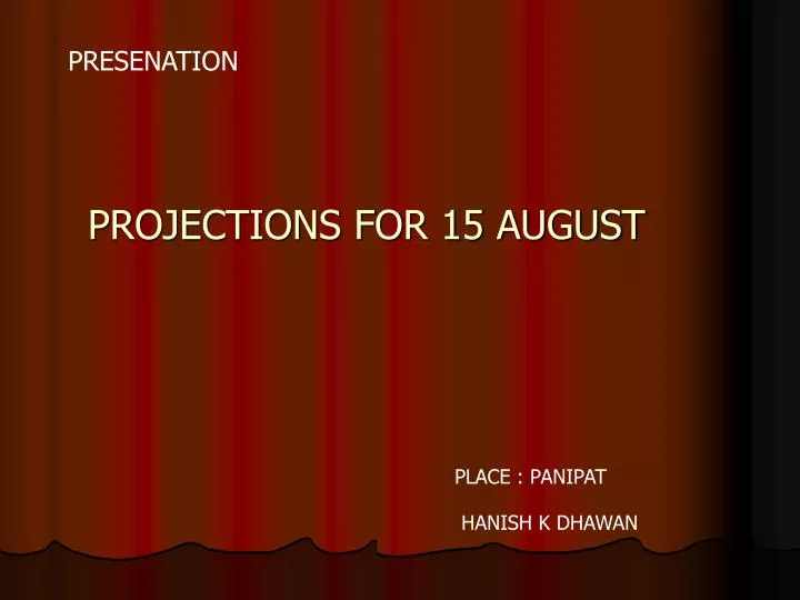 projections for 15 august