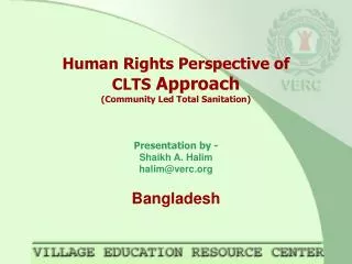 Human Rights Perspective of CLTS Approach (Community Led Total Sanitation) Presentation by -