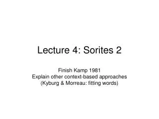 Lecture 4: Sorites 2