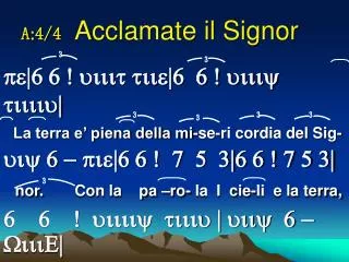 a 4 4 acclamate il signor