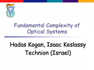 Fundamental Complexity of Optical Systems