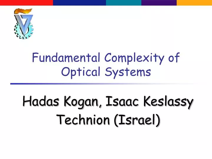 fundamental complexity of optical systems