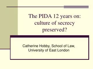 The PIDA 12 years on: culture of secrecy preserved?