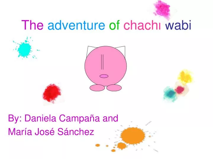 the adventure of chachi wabi