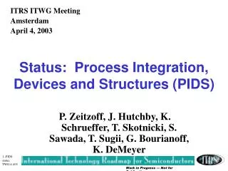 Status: Process Integration, Devices and Structures (PIDS)