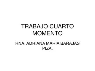 trabajo cuarto momento