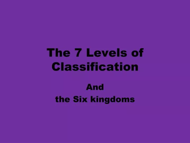 the 7 levels of classification