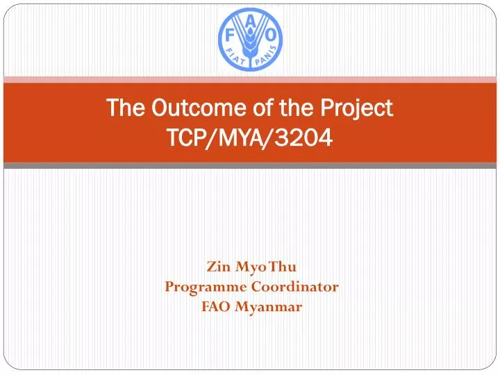 the outcome of the project tcp mya 3204