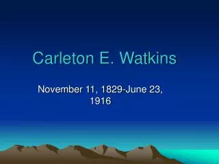 Carleton E. Watkins