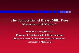 The Composition of Breast Milk: Does Maternal Diet Matter?
