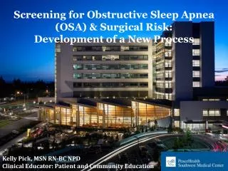 Screening for Obstructive Sleep Apnea (OSA) &amp; Surgical Risk: Development of a New Process