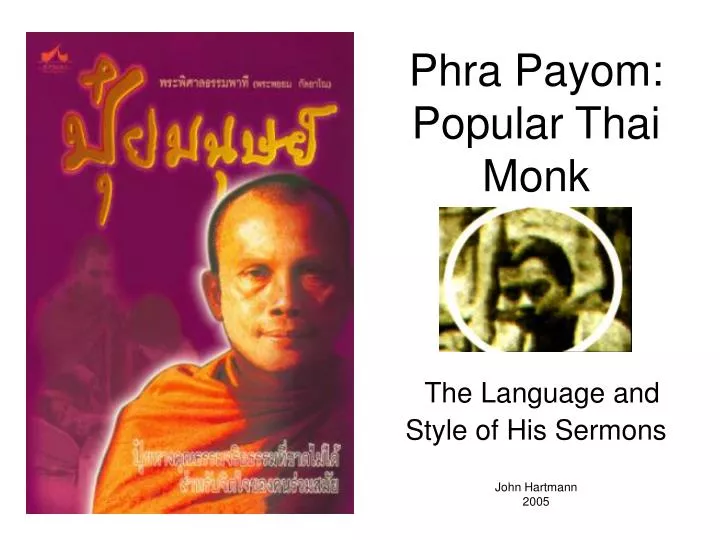 phra payom popular thai monk the language and style of his sermons john hartmann 2005