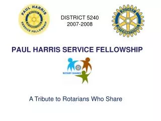 PAUL HARRIS SERVICE FELLOWSHIP