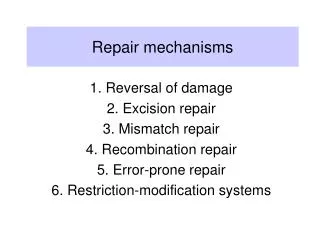 Repair mechanisms