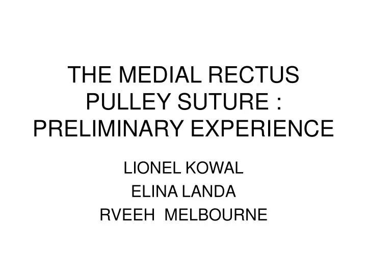 the medial rectus pulley suture preliminary experience