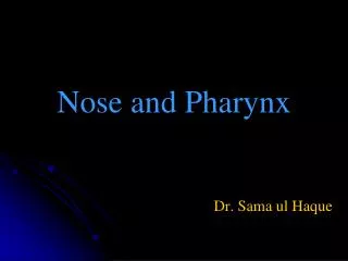 Nose and Pharynx