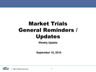 Market Trials General Reminders / Updates