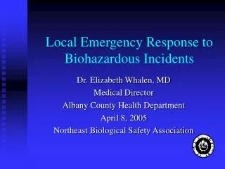 Local Emergency Response to Biohazardous Incidents