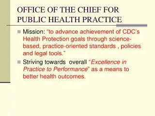 OFFICE OF THE CHIEF FOR PUBLIC HEALTH PRACTICE