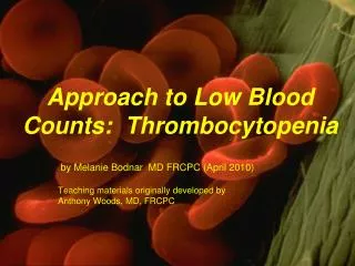 Approach to Low Blood Counts: Thrombocytopenia