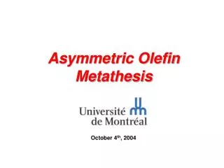 Asymmetric Olefin Metathesis