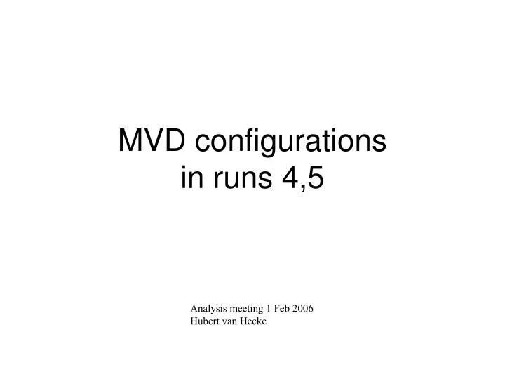 mvd configurations in runs 4 5