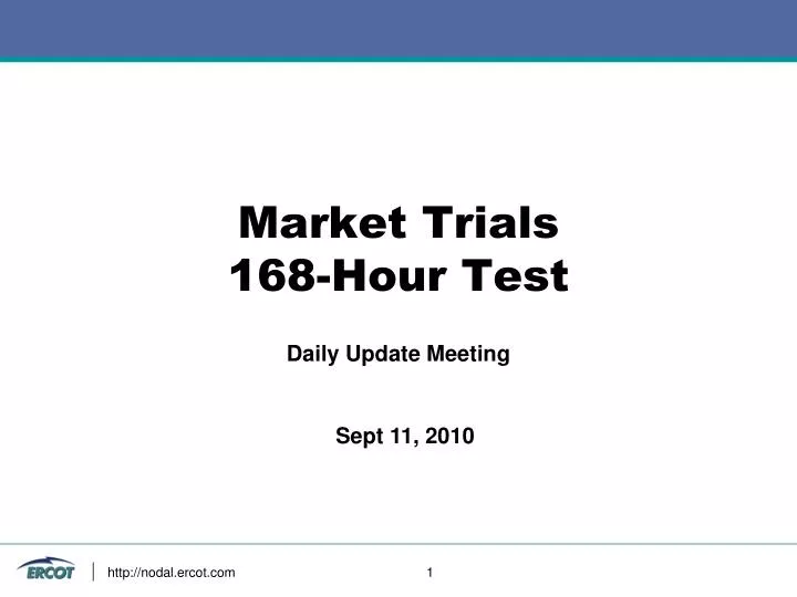 market trials 168 hour test